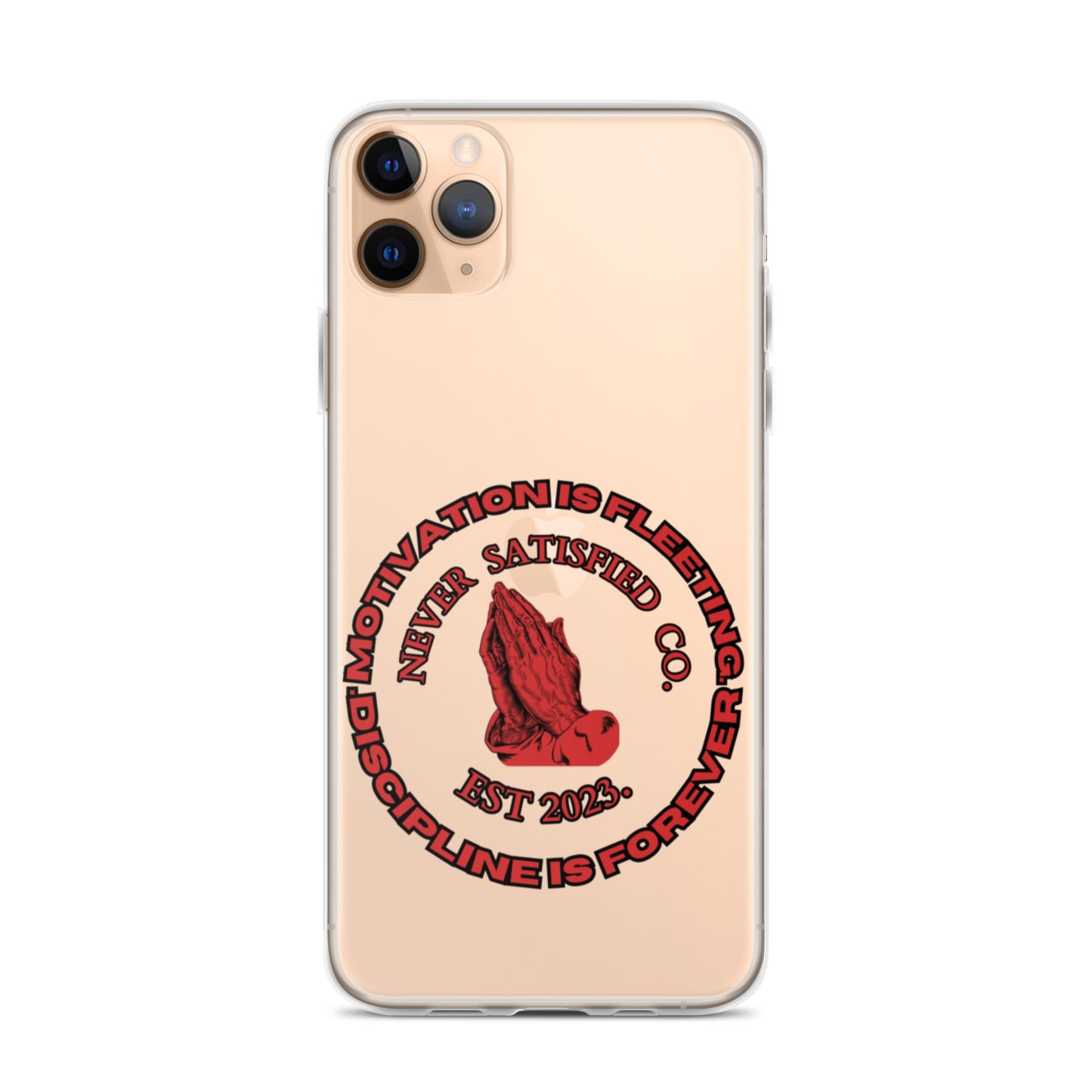 Never Satisfied iPhone Case (All Models)